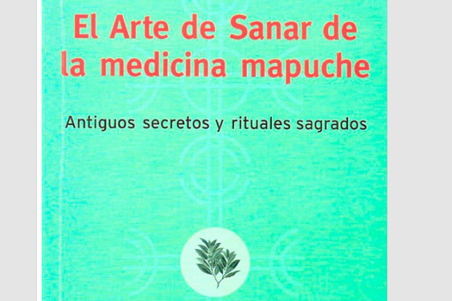 El arte de sanar de la medicina mapuche